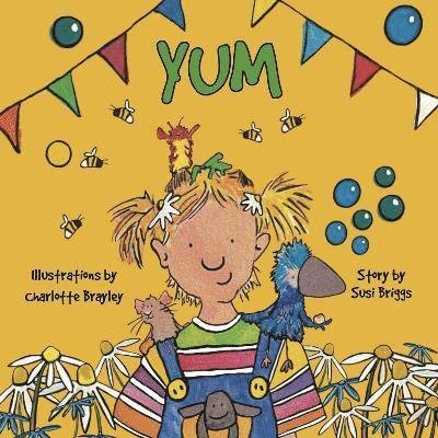 Yum - Susi Briggs - Książki - Foggie Toddle Books - 9781838037963 - 1 marca 2024