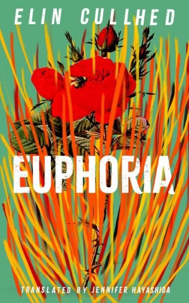 Cover for Elin Cullhed · Euphoria (Gebundenes Buch) [Main edition] (2022)