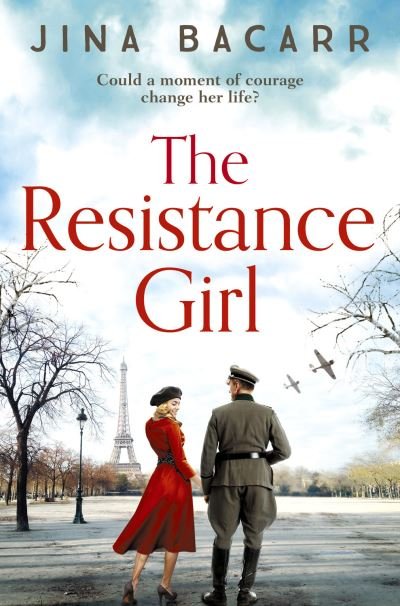 Cover for Jina Bacarr · The Resistance Girl: A heartbreaking World War 2 historical fiction novel (Pocketbok) [Large type / large print edition] (2020)