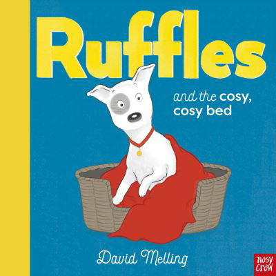 Ruffles and the Cosy, Cosy Bed - Ruffles - David Melling - Livros - Nosy Crow Ltd - 9781839944963 - 1 de setembro de 2022