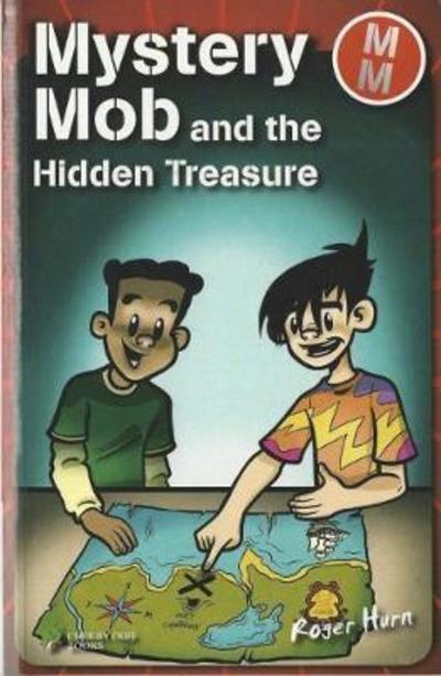 Cover for Roger Hurn · Mystery Mob and the Hidden Treasure - Mystery Mob (Paperback Book) (2018)