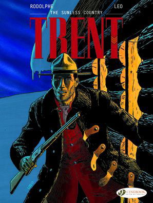 Trent Vol. 6: The Sunless Country - Leo - Books - Cinebook Ltd - 9781849183963 - February 18, 2021