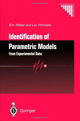 Cover for Eric Walter · Identification of Parametric Models: from Experimental Data - Communications and Control Engineering (Paperback Book) [Softcover reprint of hardcover 1st ed. 1997 edition] (2010)