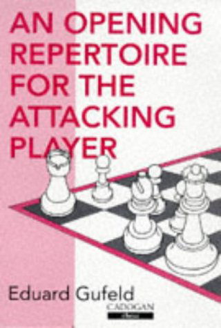 Cover for Eduard Gufeld · Opening Repertoire for the Attacking Player (Paperback Book) [First edition] (1996)