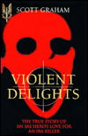 Cover for Scott Graham · Violent Delights (Inbunden Bok) (1997)