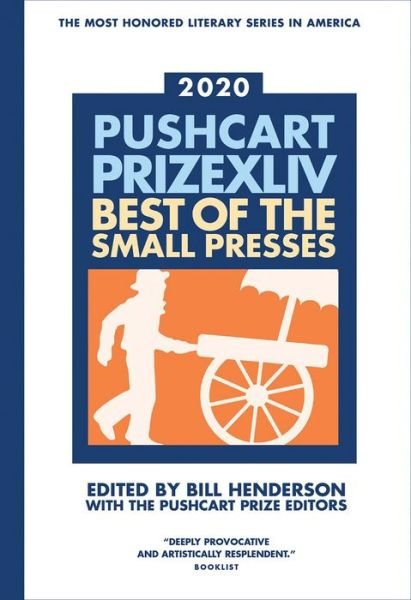 Bill Henderson · The Pushcart Prize XLlV: Best of the Small Presses 2020 Edition - The Pushcart Prize Anthologies (Paperback Bog) (2024)