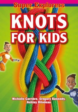 Cover for Nicholle Carriere · Knots for Kids (Paperback Book) (2022)