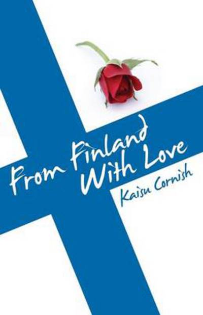 Cover for Kaisu Cornish · From Finland with Love (Paperback Book) (2014)