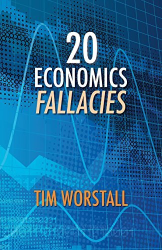 Cover for Tim Worstall · 20 Economics Fallacies (Paperback Book) (2014)