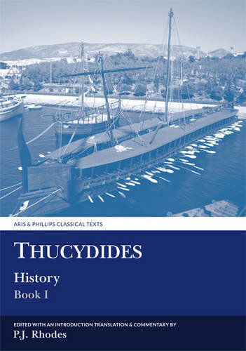 Thucydides: History Book I - Aris & Phillips Classical Texts - P. J. Rhodes - Książki - Liverpool University Press - 9781908343963 - 11 listopada 2014