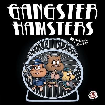 Cover for Anthony Smith · Gangster Hamsters (Paperback Book) (2016)