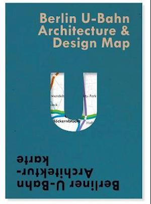 Cover for Verena Pfeiffer-Kloss · Berlin U-Bahn Architecture &amp; Design Map: Berliner U-Bahn Architekturkarte - Public Transport Architecture &amp; Design Maps by Blue Crow Media (Kartor) (2021)