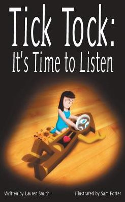 Cover for Lauren Smith · Tick Tock, Tick Tock: It's Time to Listen (Pocketbok) (2019)