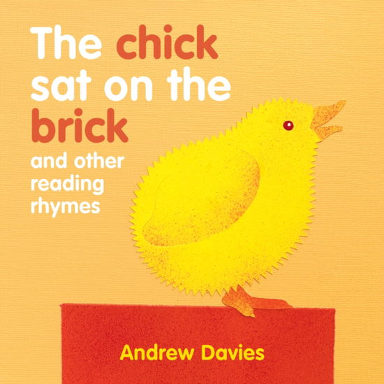 Cover for Andrew Davies · The Chick Sat on the Brick: and other reading rhymes (Board book) (2024)