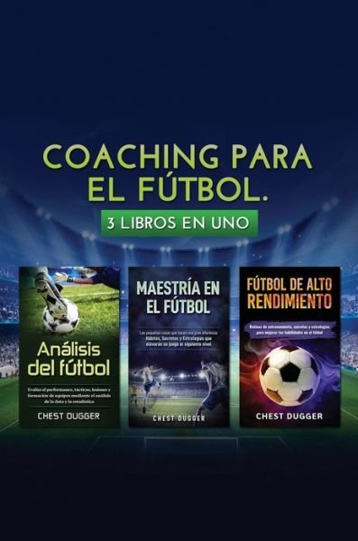 Cover for Chest Dugger · Coaching para el fútbol (Hardcover Book) (2019)