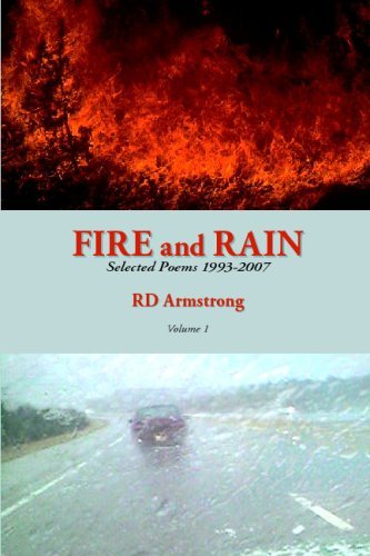 Cover for R. D. Armstrong · Fire and Rain: Selected Poems 1993-2007 (Paperback Book) (2009)
