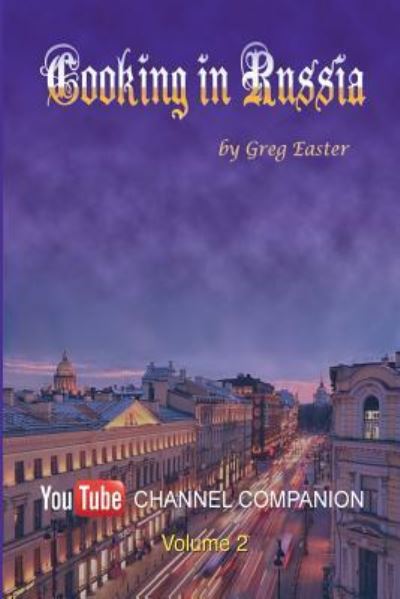 Cover for Greg Easter · Cooking in Russia - Volume 2 (Taschenbuch) (2015)