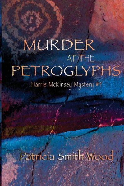 Cover for Patricia Smith Wood · Murder at the Petroglyphs (Paperback Book) (2019)