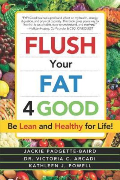 Cover for Victoria C Arcadi · Flush Your Fat 4good (Paperback Book) (2019)