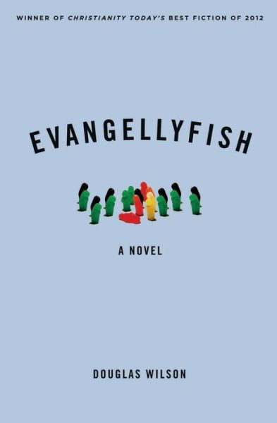 Cover for Douglas Wilson · Evangellyfish (Book) (2012)