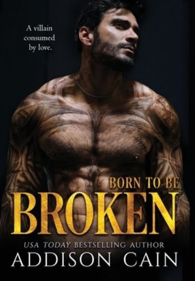 Cover for Addison Cain · Born to be Broken - Alpha's Claim (Hardcover Book) (2021)