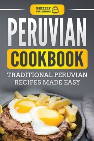 Cover for Grizzly Publishing · Peruvian Cookbook (Paperback Book) (2020)
