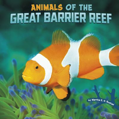 Cover for Martha E. H. Rustad · Animals of the Great Barrier Reef (Book) (2021)