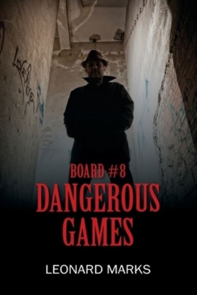 Cover for Leonard Marks · Board #8: Dangerous Game (Paperback Book) (2020)