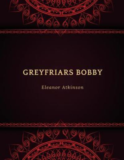 Cover for Eleanor Atkinson · Greyfriars Bobby (Paperback Book) (2017)