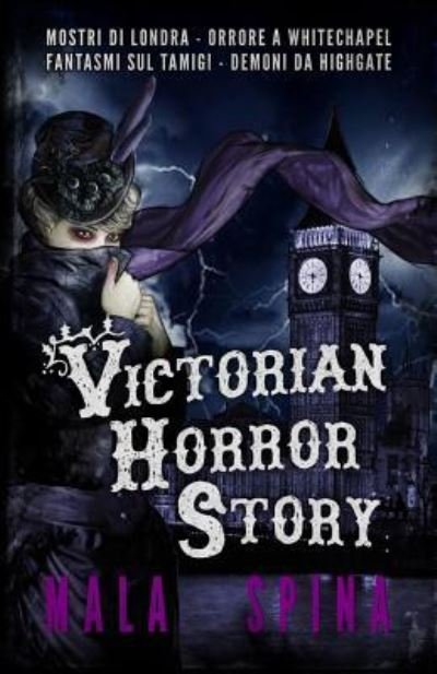 Cover for Mala Spina · Victorian Horror Story (Paperback Bog) (2017)