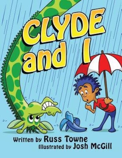 Clyde and I - Russ Towne - Books - Createspace Independent Publishing Platf - 9781978135963 - October 9, 2017