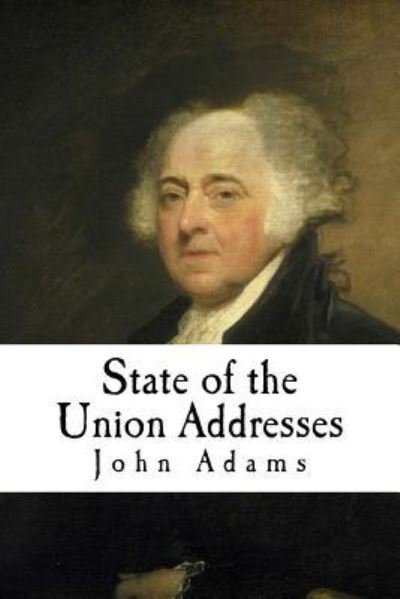 Cover for John Adams · State of the Union Addresses (Pocketbok) (2017)