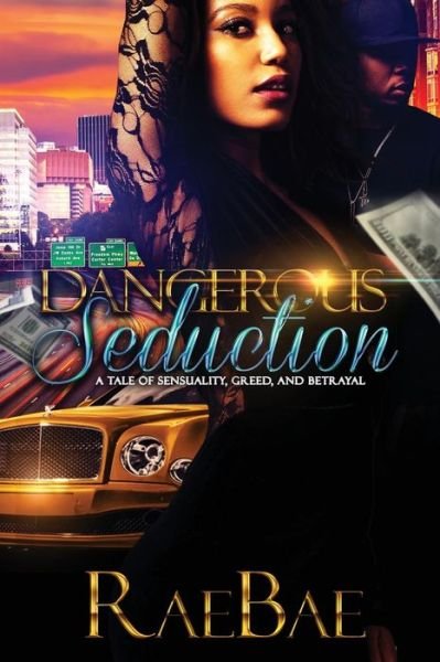 Cover for Rae Bae · Dangerous Seduction (Pocketbok) (2017)