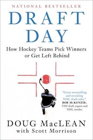 Cover for Doug MacLean · Draft Day: How Hockey Teams Pick Winners or Get Left Behind (Paperback Book) (2024)