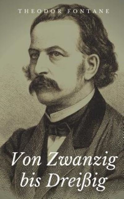 Cover for Theodor Fontane · Von Zwanzig Bis Drei ig (Paperback Bog) (2018)