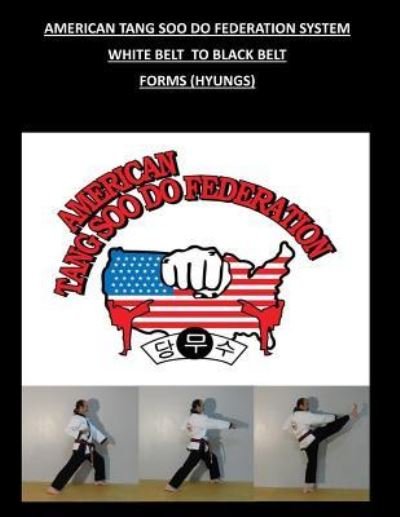 Cover for KJN David Wilson · American Tang Soo Do Federation System : Forms (Paperback Book) (2018)