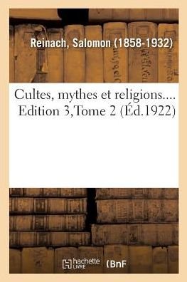 Cover for Salomon Reinach · Cultes, Mythes Et Religions.... Edition 3, Tome 2 (Paperback Bog) (2018)