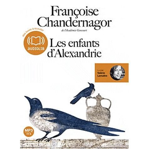 Cover for Les Enfants D'alexandrie · Les Enfants D'alexandrie - Francoise Chandernagor (CD)