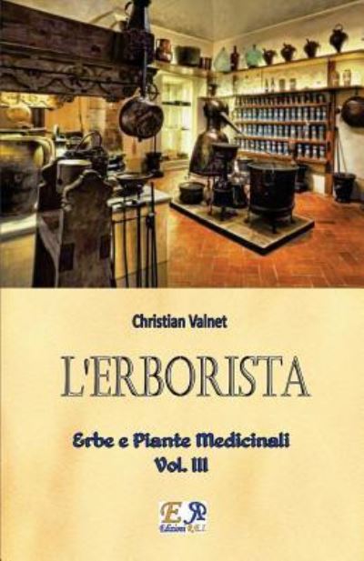 Cover for Christian Valnet · L'Erborista - Erbe e Piante Medicinali - Vol. III (Paperback Book) (2016)