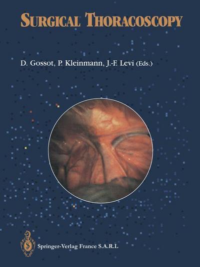 Surgical thoracoscopy - D Gossot - Books - Springer Editions - 9782817808963 - August 23, 2014