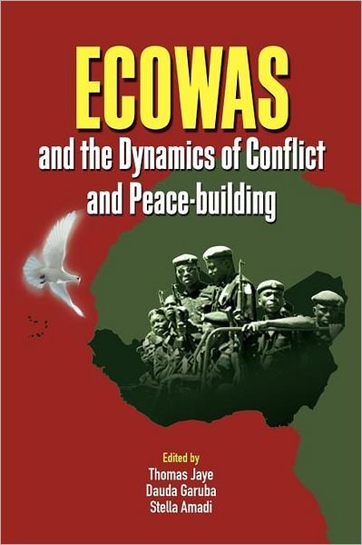 Cover for Thomas Jaye · Ecowas and the Dynamics of Conflict and Peace-building (Paperback Book) (2011)