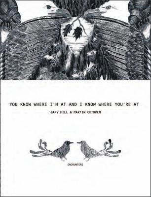 You Know Where I'm At And I Know Where You're At: Gary Hill & Martin Cothren - Gary Hill - Books - Dis Voir - 9782914563963 - February 1, 2021