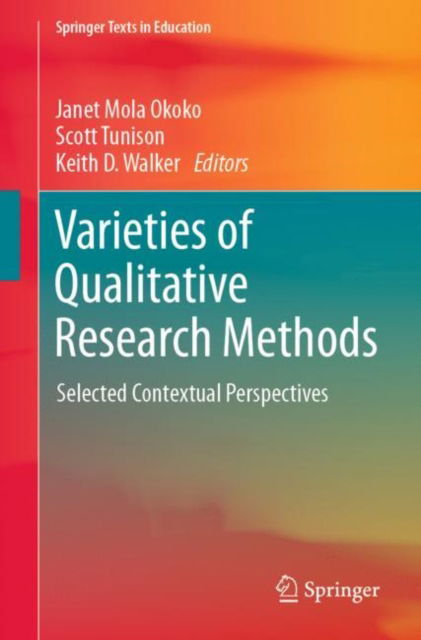 Cover for Varieties of Qualitative Research Methods: Selected Contextual Perspectives - Springer Texts in Education (Paperback Book) [1st ed. 2023 edition] (2023)