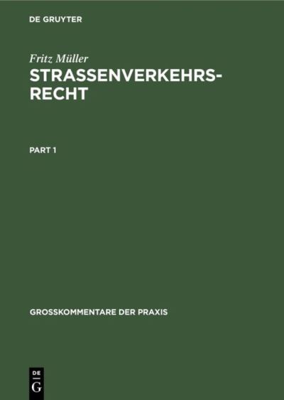 Cover for Fritz Muller · Strassenverkehrsrecht: [Hauptbd.] - Grosskommentare Der Praxis (Hardcover Book) [20th 20. Aufl edition] (1957)