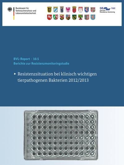 Cover for Bundesamt Fur Verbraucherschutz Und Lebe · Berichte Zur Resistenzmonitoringstudie 2012/2013: Resistenzsituation Bei Klinisch Wichtigen Tierpathogenen Bakterien 2012/2013 - Bvl-Reporte (Taschenbuch) [1. Aufl. 2016 edition] (2016)
