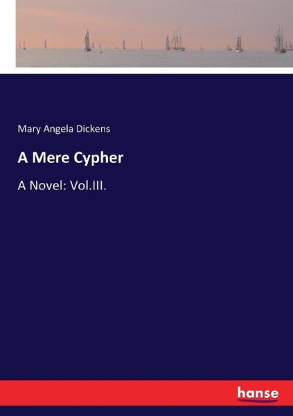 Cover for Dickens · A Mere Cypher (Book) (2017)