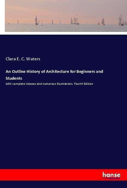 An Outline History of Architectu - Waters - Bøger -  - 9783337532963 - 