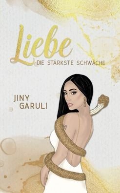 Cover for Garuli · Liebe - Die Stärkste Schwäche (Book) (2020)