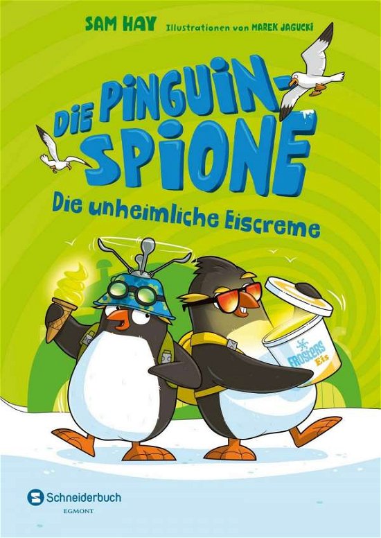 Cover for Sam Hay · Die Pinguin-Spione - Die unheimliche Eiscreme (Hardcover Book) (2020)