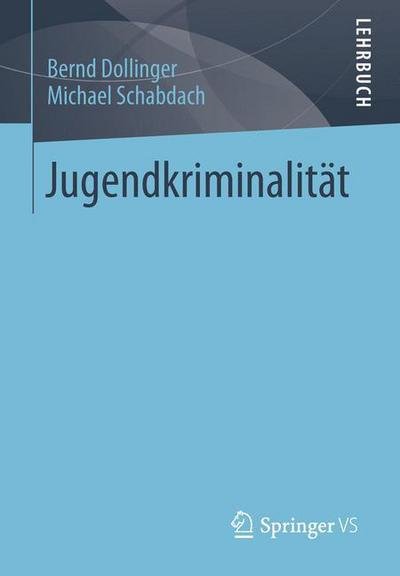 Cover for Bernd Dollinger · Jugendkriminalitat (Pocketbok) [2013 edition] (2013)
